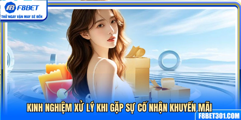 Khuyến Mãi F8BET 3 Mẹo giải quyết nhanh chóng khi không nhận được ưu đãi F8BET