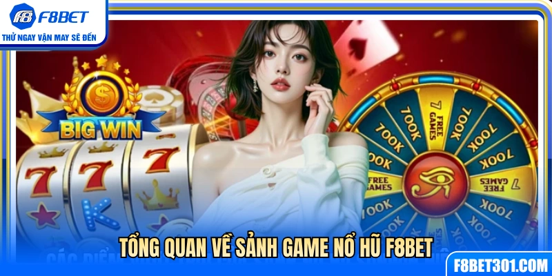 Nổ Hũ F8BET 1 Giới thiệu chi tiết sảnh nổ hũ F8BET trực tuyến