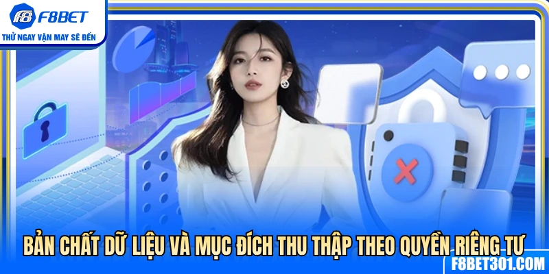 Loại dữ liệu thu thập và mục đích bảo mật quyền riêng tư F8BET 