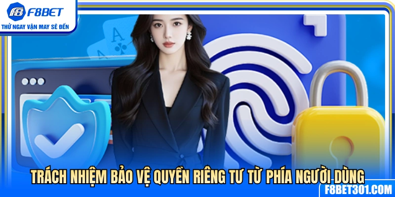 Trách nhiệm tự bảo vệ quyền riêng tư của người chơi 